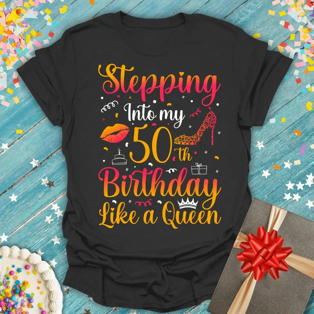 Black 50th birthday tee: 'Stepping Into My 50th Birthday Like a Queen' with crown, heels, cake—perfect for milestone celebrations.