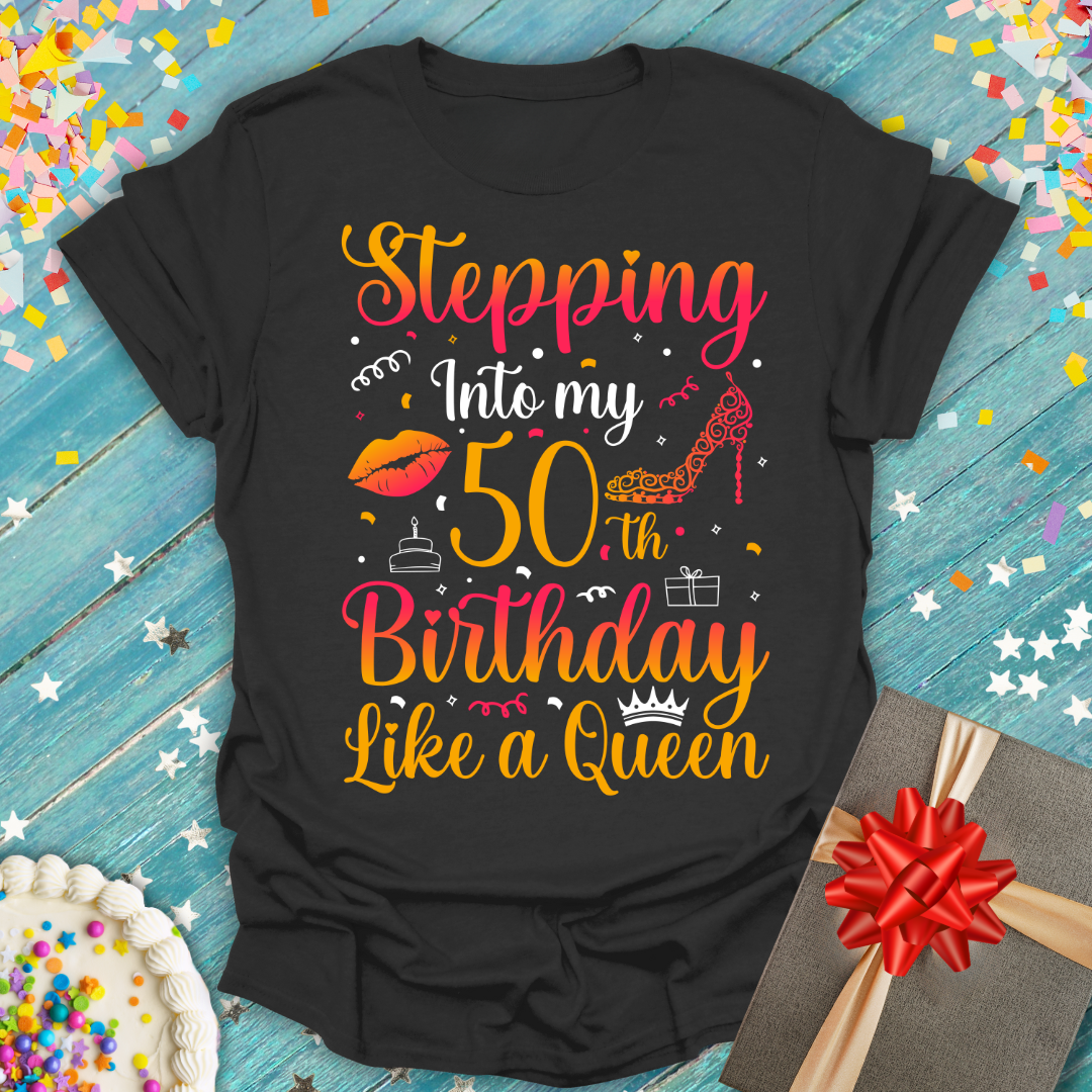 Epic Era Tees black shirt: Stepping Into My 50th Like a Queen ERA T-Shirt with colorful graphics.
