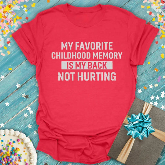 Red funny tee with 'My favorite childhood memory is my back not hurting' text, birthday cake, gift, confetti