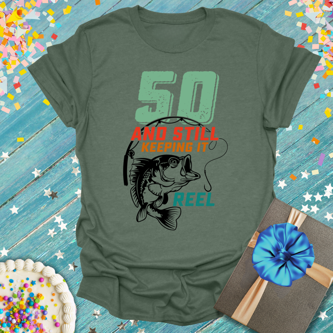 "50 and Keepin' It Reel" - 50th Birthday T-Shirt