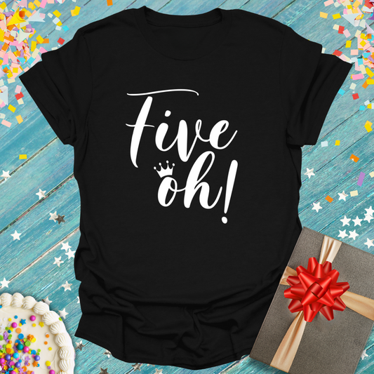 Five Oh! Birthday T-Shirt