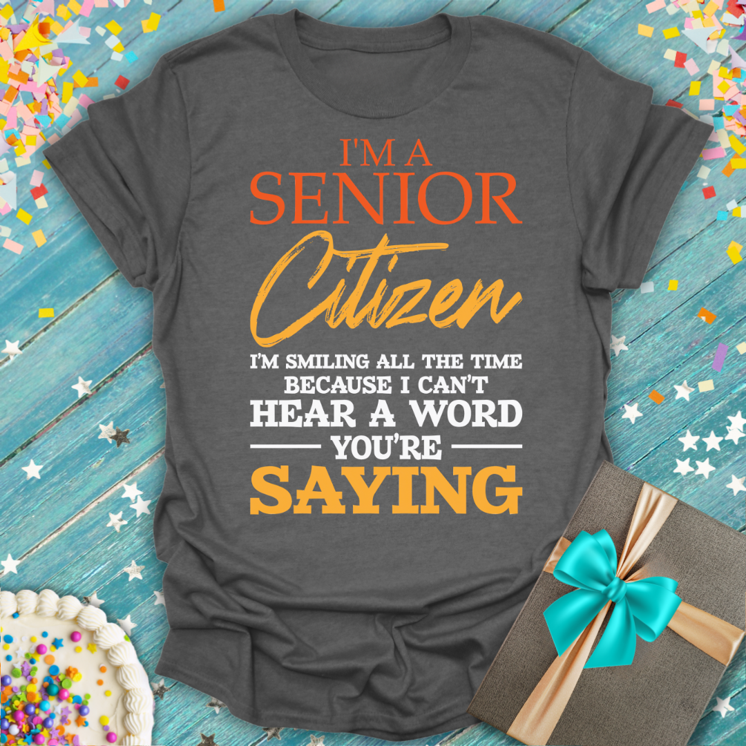 Epic Era Tees grey Can't Hear You ERA T-Shirt with orange and white humorous senior citizen text.