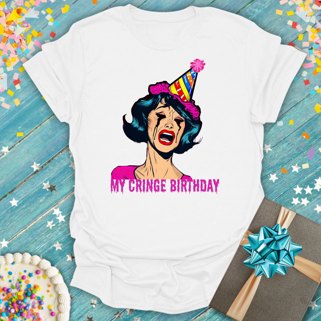 White Epic Era Tees My Cringe Birthday shirt featuring a crying woman in a party hat with pink text.