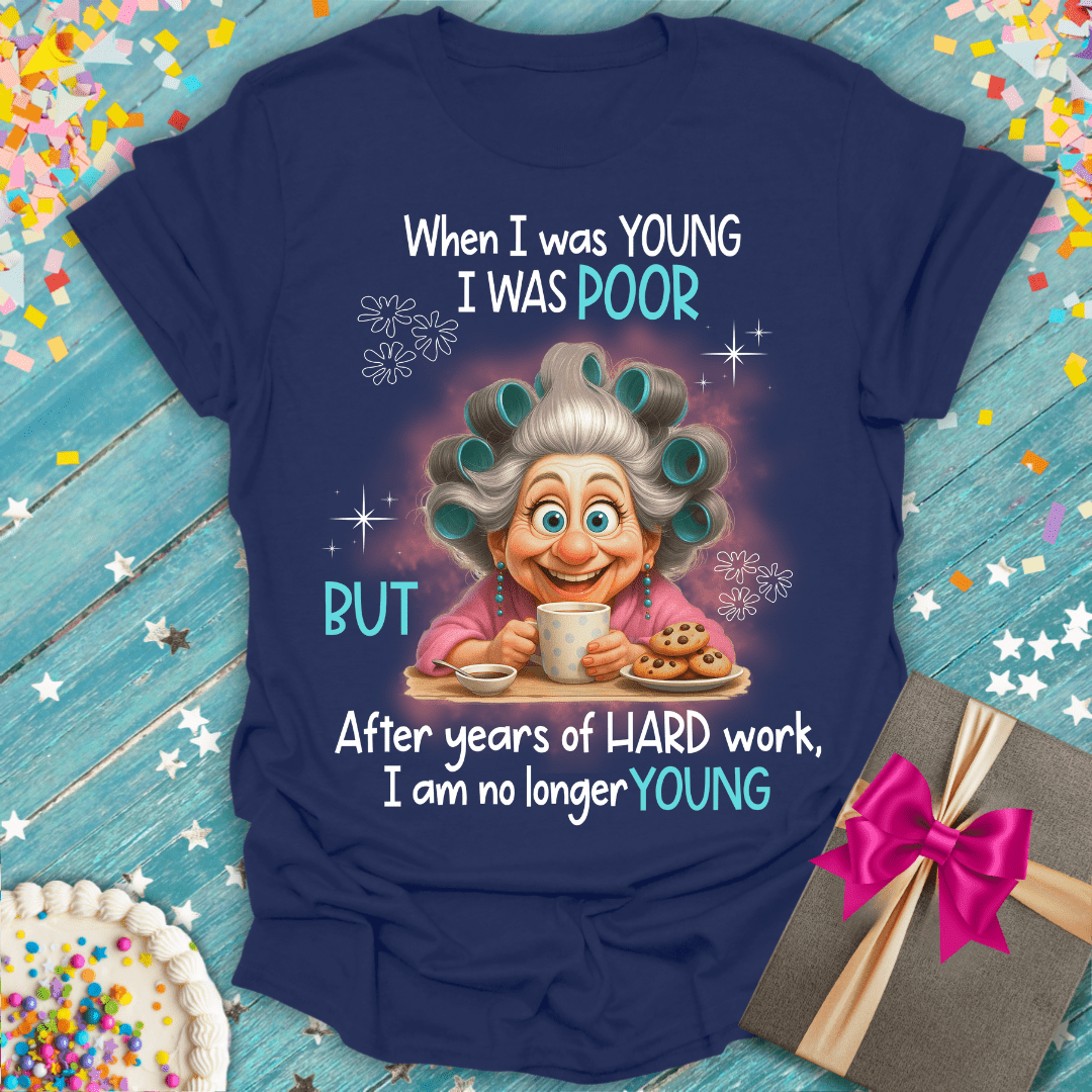 "I'm No Longer Young" Funny Older Woman Character Quote T-Shirt