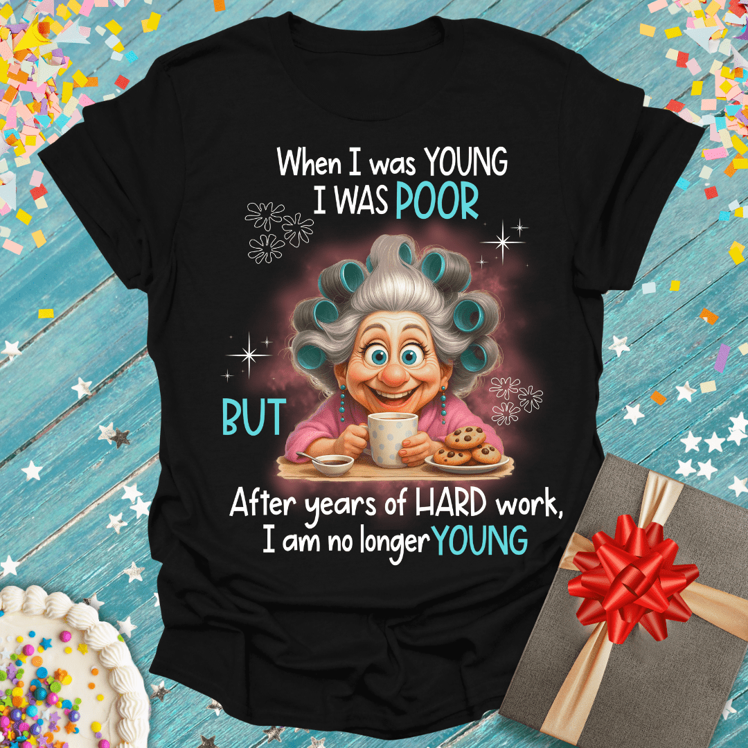 "I'm No Longer Young" Funny Older Woman Character Quote T-Shirt