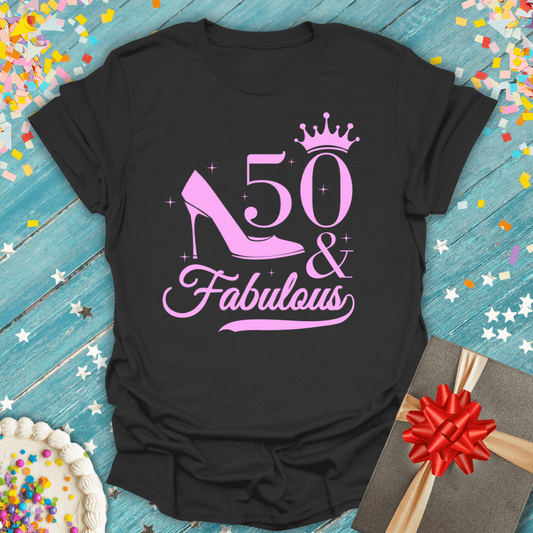 50 and Fabulous with Pink High Heel ERA T-Shirt