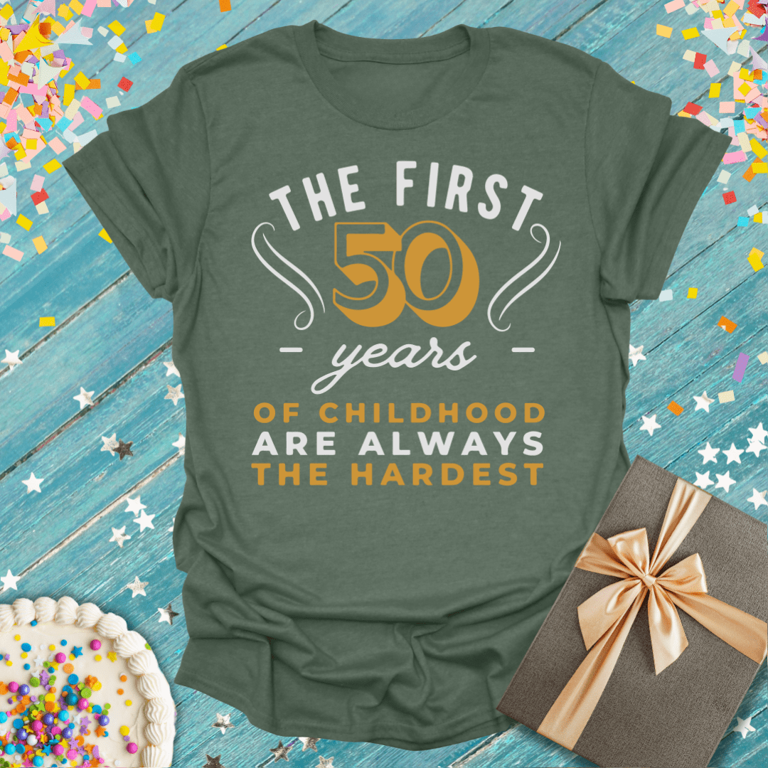 The First 50 Years of Childhood are the Hardest ERA T-Shirt