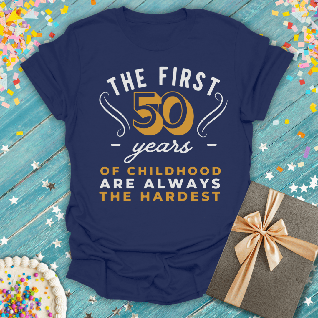 The First 50 Years of Childhood are the Hardest ERA T-Shirt