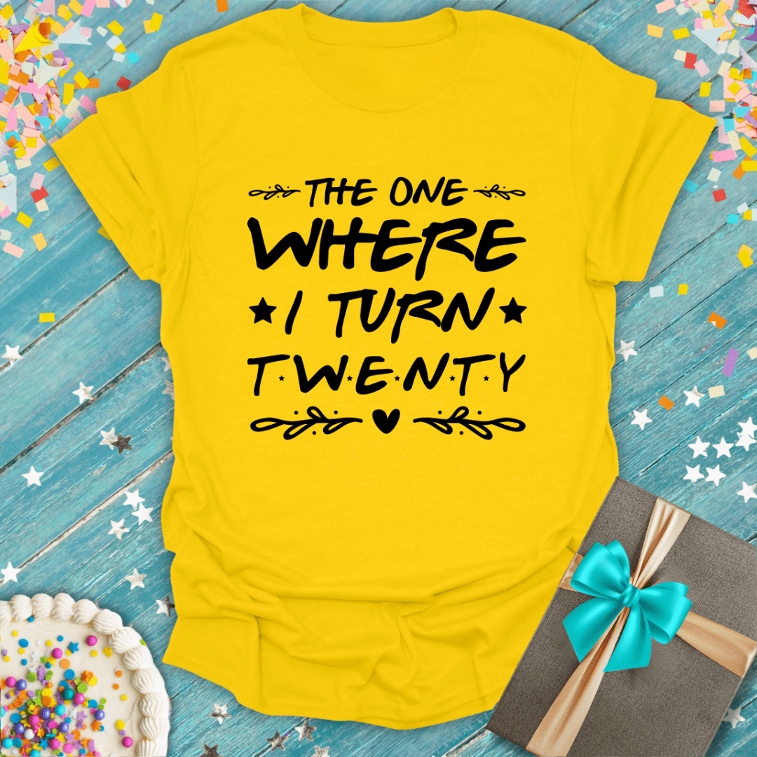 The One Where I Turn 20 ERA T-Shirt