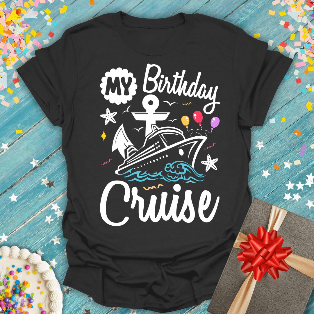 My Birthday Cruise ERA T-Shirt