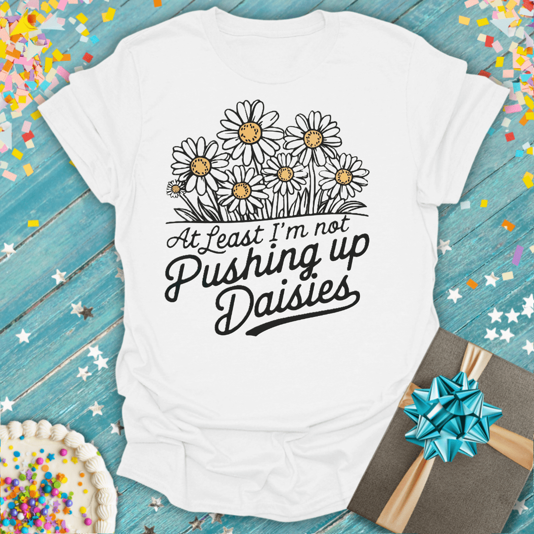 Not Pushing Up Daisies Era T-Shirt