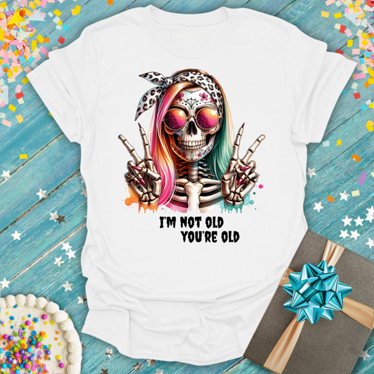 I'm Not Old, You're Old Era T-Shirt