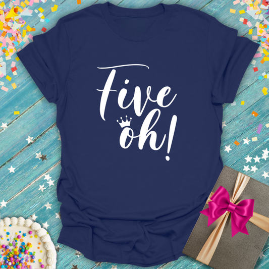 Five Oh! Birthday T-Shirt
