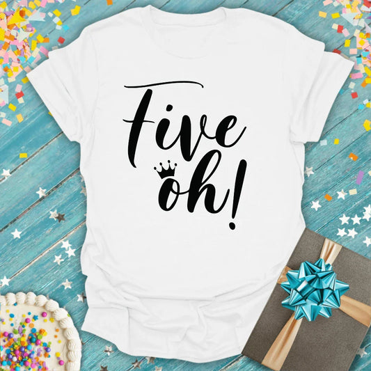 White Epic Era Tees t-shirt with black script text reading 'five oh!' and a small crown icon.