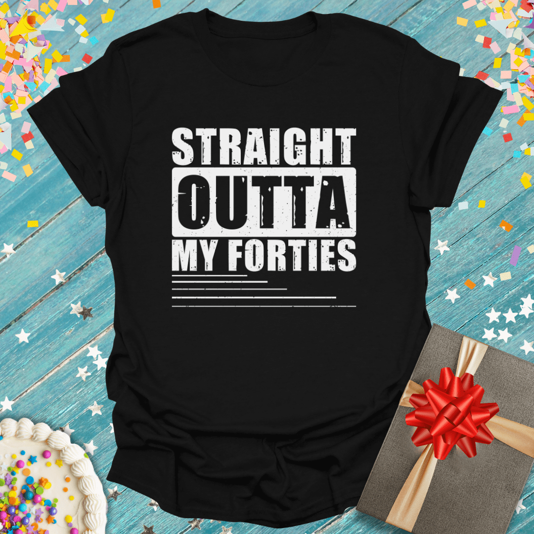 Straight Outta My Forties ERA T-Shirt