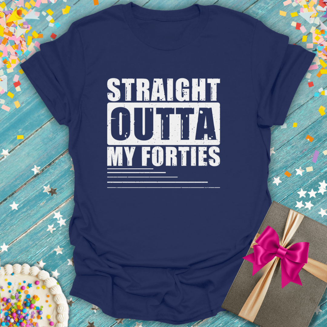 Straight Outta My Forties ERA T-Shirt