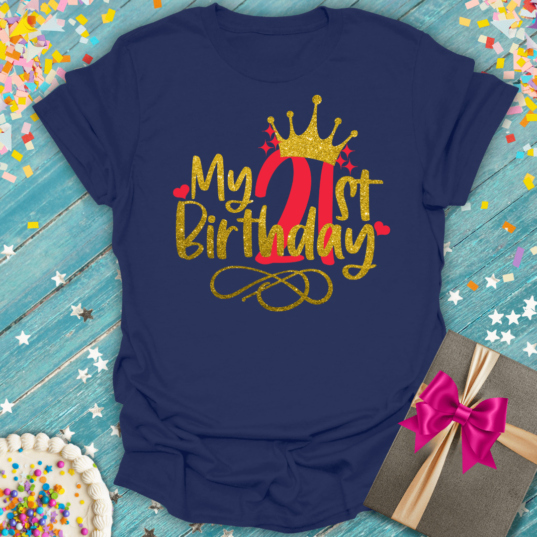 My 21st Birthday! (Faux Gold) T-Shirt