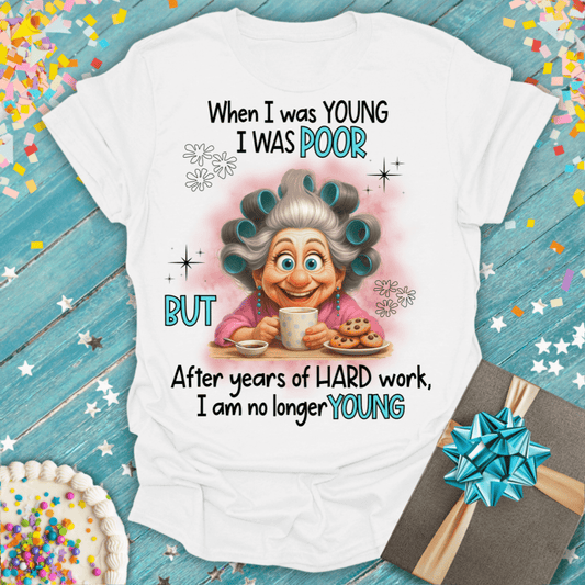 "I'm No Longer Young" Funny Older Woman Character Quote T-Shirt