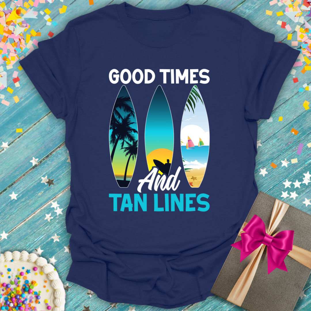 Good Times and Tan Lines T-Shirt