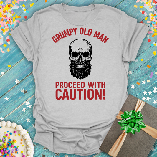 Grumpy Old Man Proceed With Caution T-Shirt