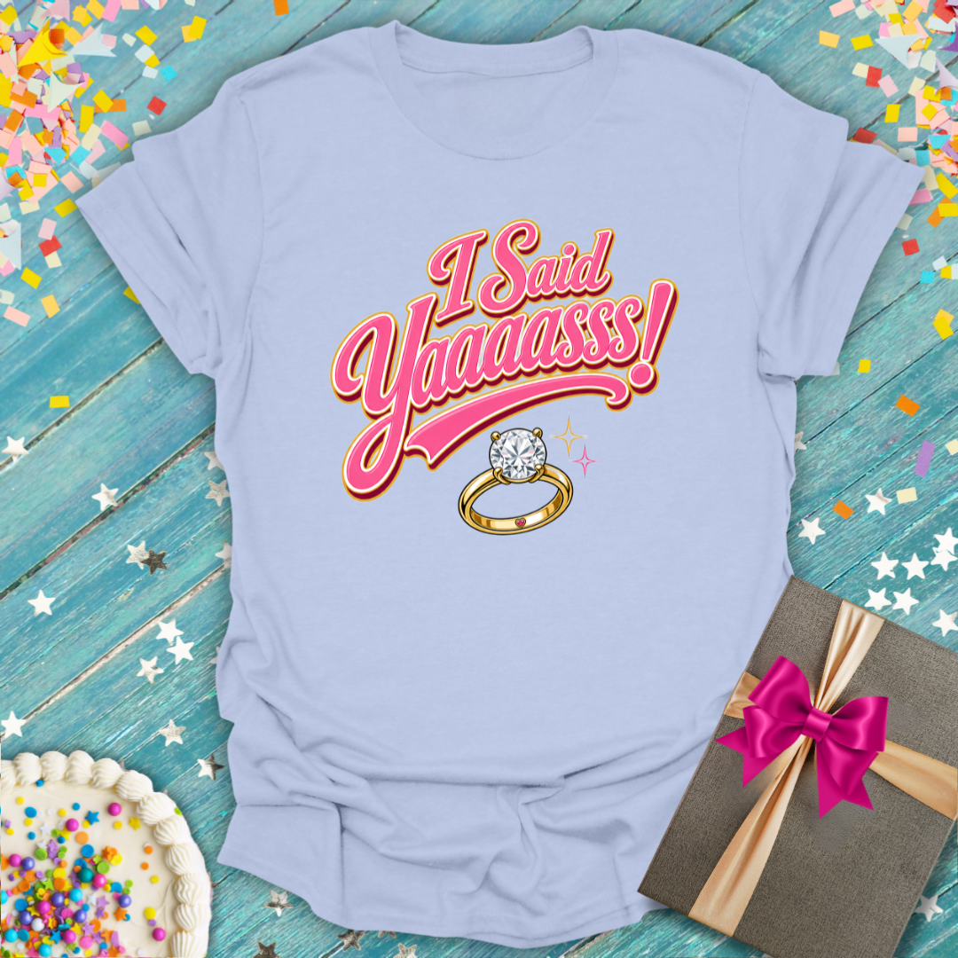 I Said Yaaasss! Bride Bachelorette Party T-Shirt