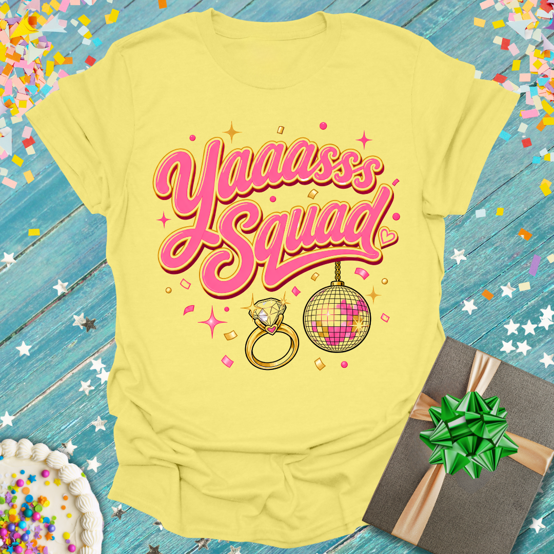 Yaaasss Squad! Bachelorette Party T-Shirts