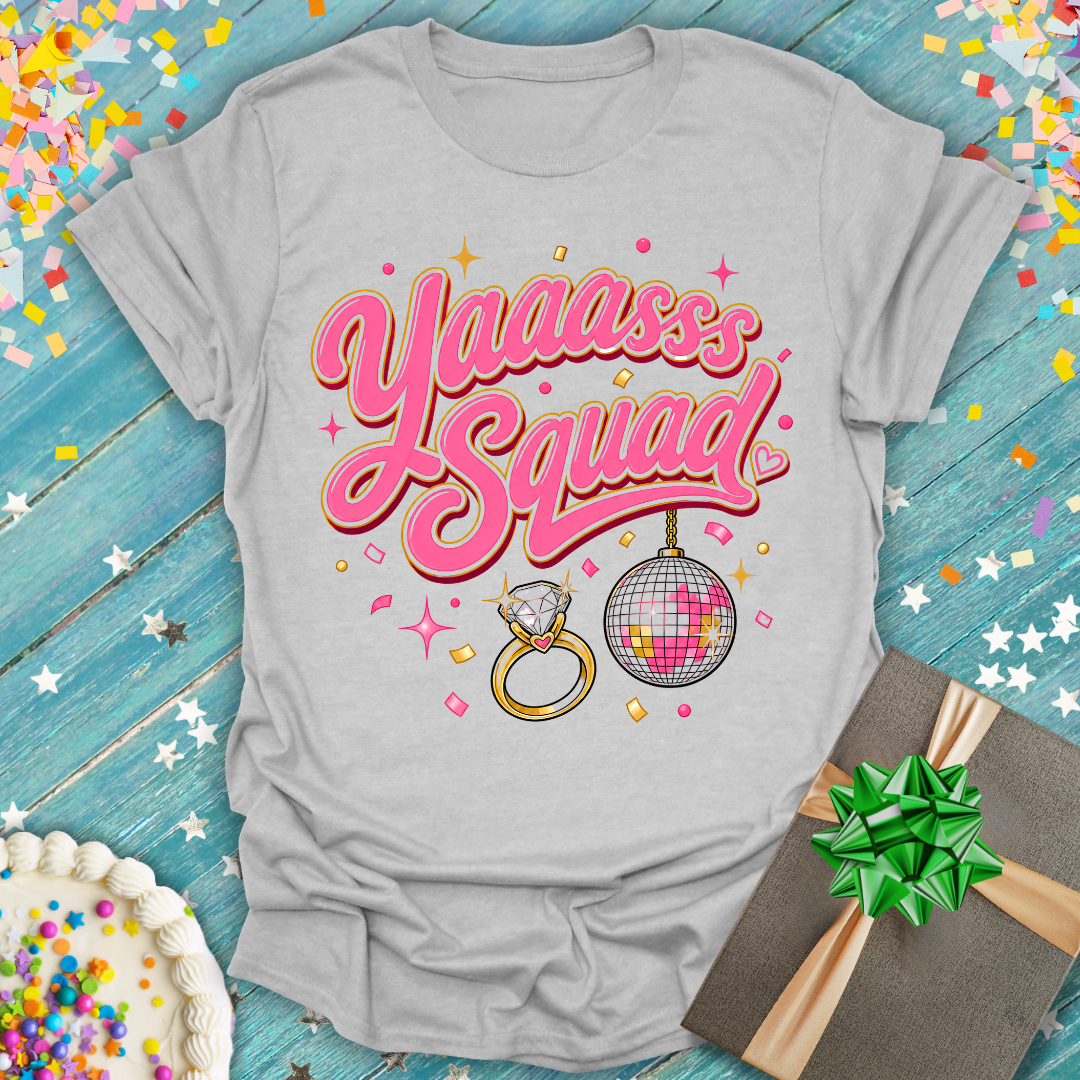 Yaaasss Squad! Bachelorette Party T-Shirts