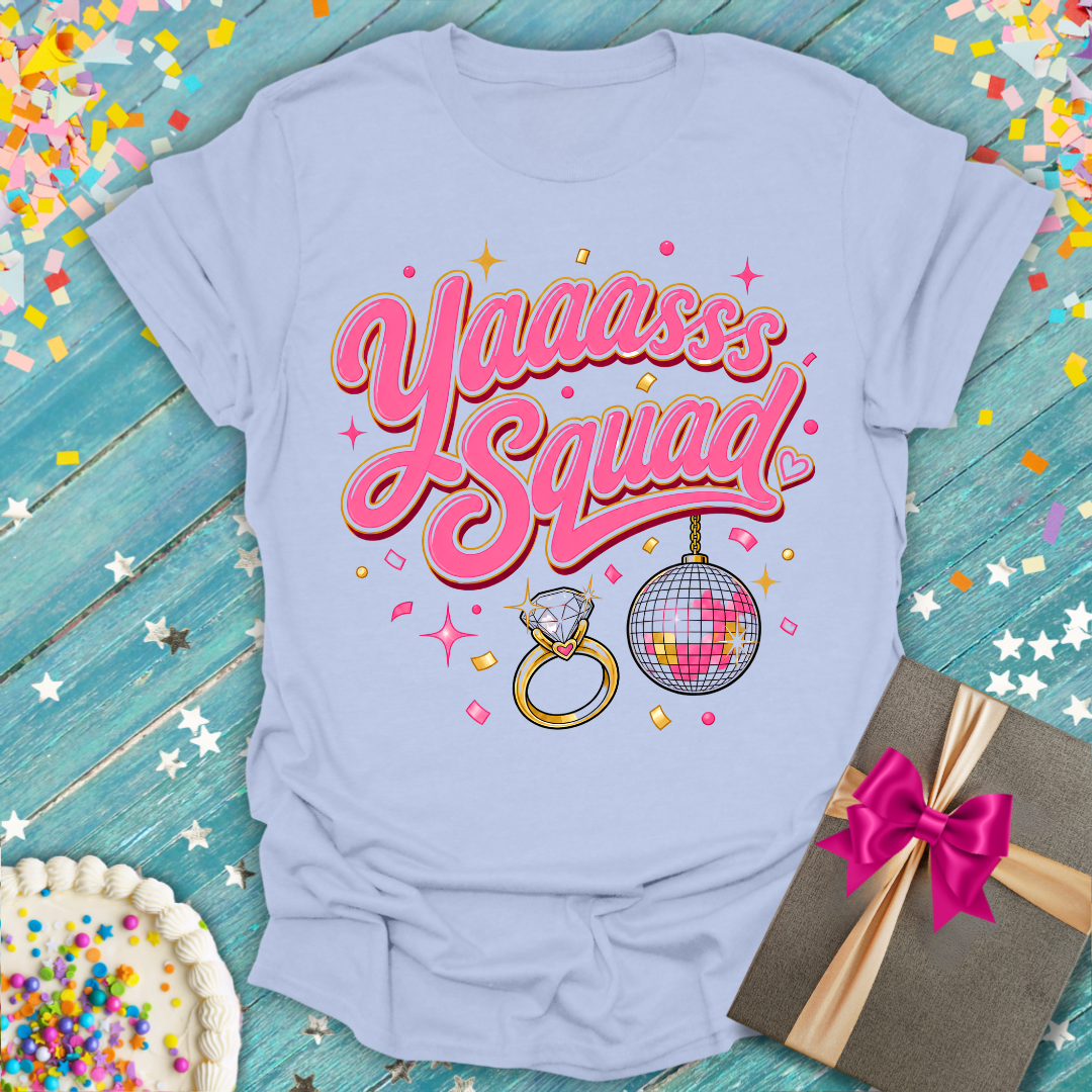 Yaaasss Squad! Bachelorette Party T-Shirts