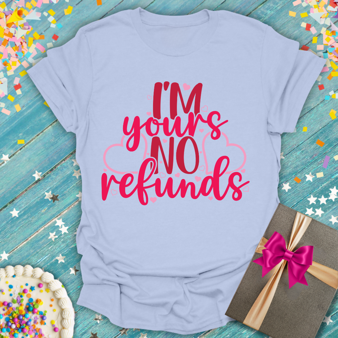 Epic Era Tees light blue shirt with pink 'I'm Yours, No Refunds' text and heart graphics.