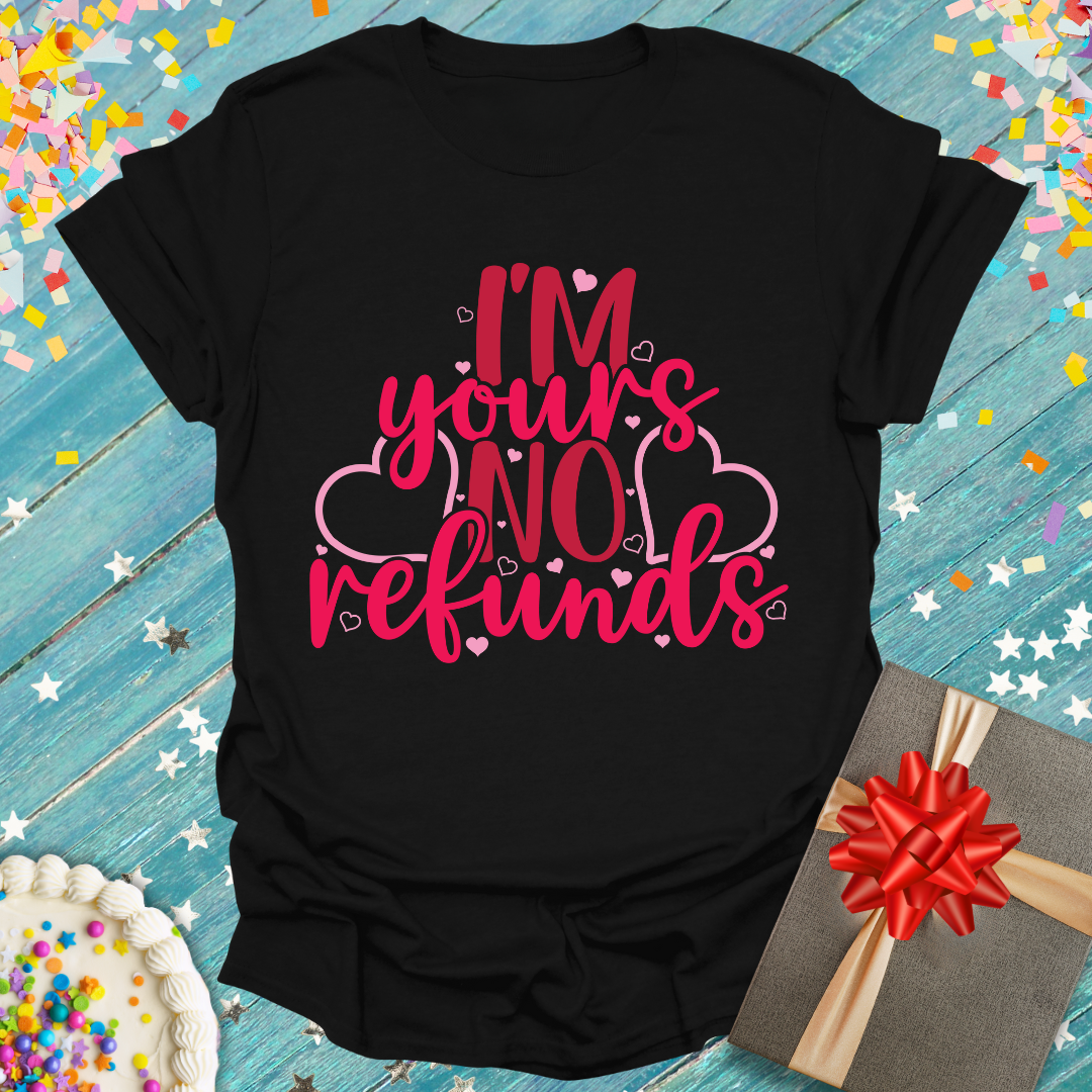 Epic Era Tees black t-shirt featuring pink 'I'm Yours, No Refunds' script with heart accents.