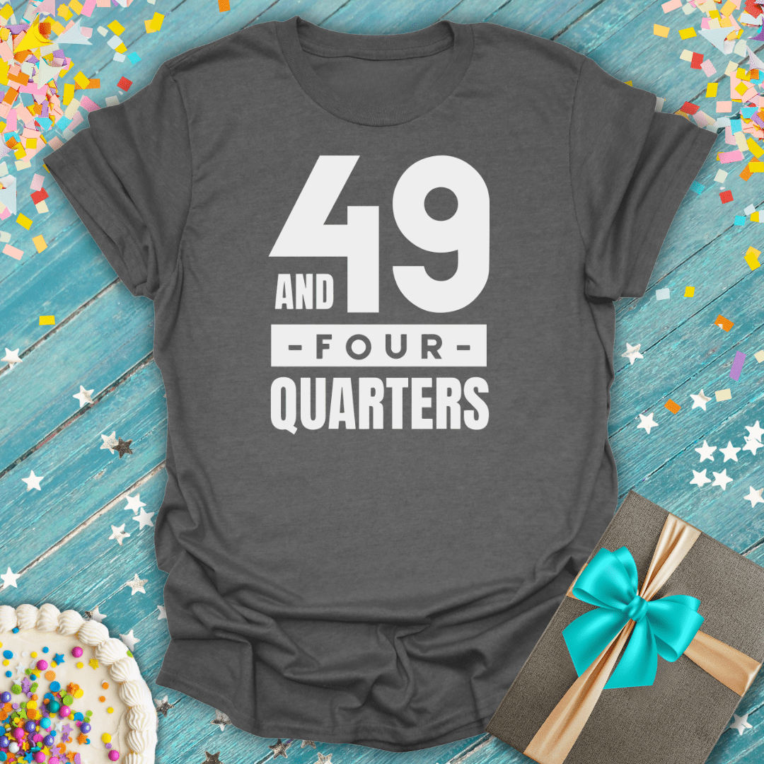 49 and 4 Quarters ERA T-Shirt