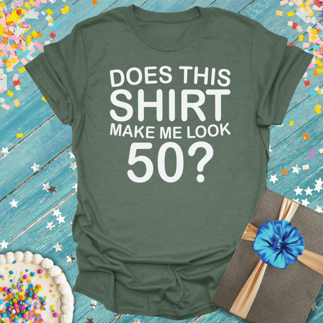 Funny 50th birthday tee asking 'Does this shirt make me look 50?' with cake, gift, confetti